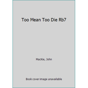 Pre-Owned Too Mean to Die (Rat Bastards, No. 7) (Unknown) 0515076481 9780515076486