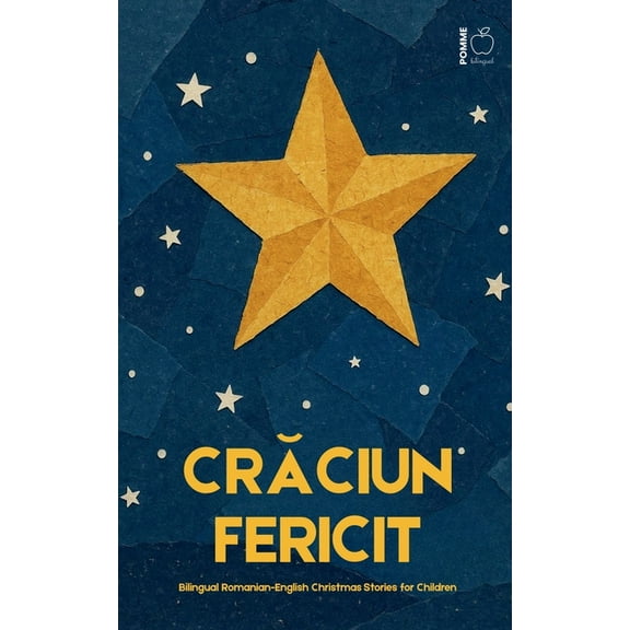 Crăciun Fericit: Bilingual Romanian-English Christmas Stories for Children, (Paperback)