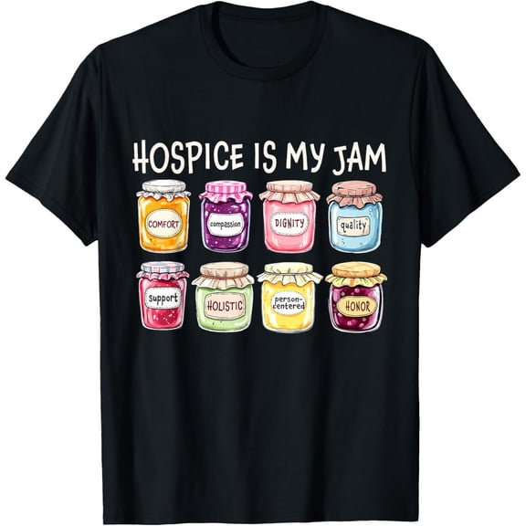 Hospice is My Jam Hospice Nurses Social Worker RN Nursing T-Shirt tee