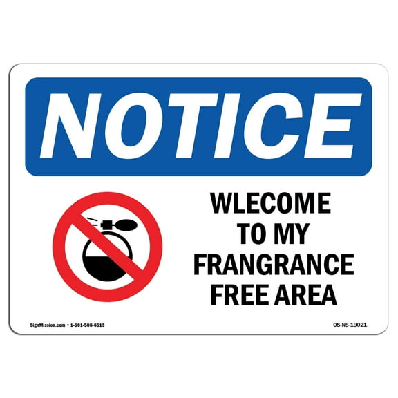 OSHA Notice Sign - Welcome To My Fragrance Free Area |  Aluminum Sign | Protect Your Business, Construction Site, Warehouse & Shop Area |  Made in the USA