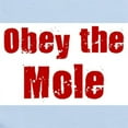 thumbnail image 2 of CafePress - Obey The Mole Infant Bodysuit - Baby Light Bodysuit, Size Newborn - 24 Months, 2 of 4