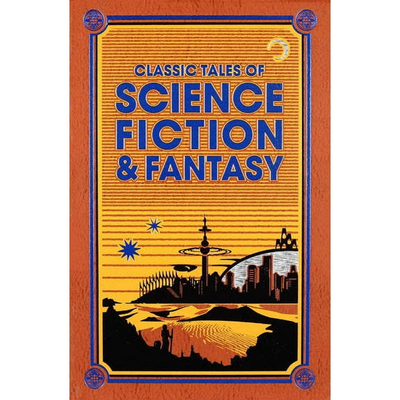 Classic Tales of Science Fiction and Fantasy (Hardcover)