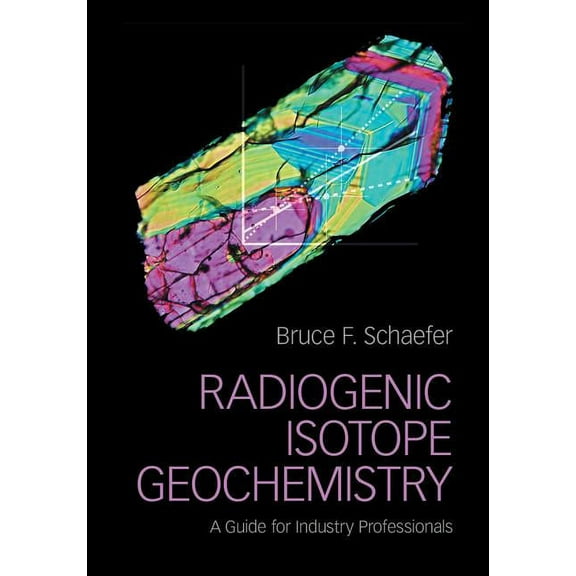 Radiogenic Isotope Geochemistry, (Hardcover)