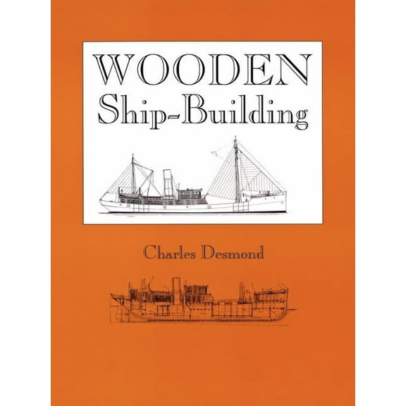 Wooden Ship-Building (Paperback)