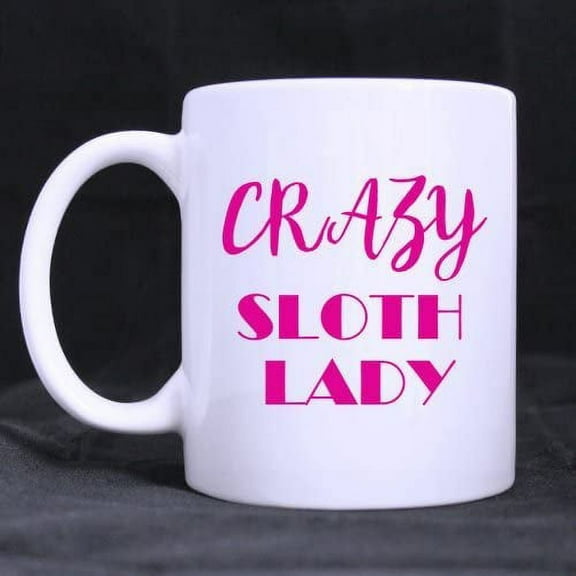 Funny Daughter Mug - Crazy sloth lady?Coffee?Mug,Ceramic?Material?Mugs Tea?Cup White?11oz