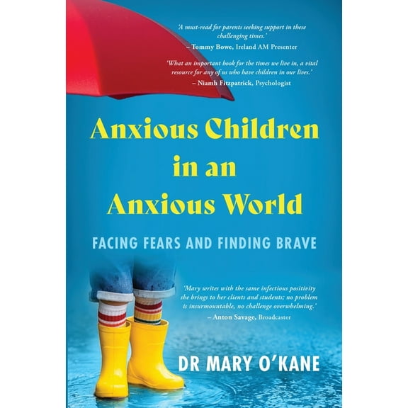 Anxious Children in an Anxious World, (Paperback)