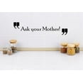 thumbnail image 1 of Ask Your Mother Decorating Ideas Holy Writ Scriptures Word of God Testament Prayer Blessings Girl Boy Bedroom Wall Decal Sticker - Size: 21 Inch x 38 Inch, 1 of 3