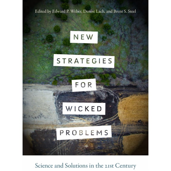 New Strategies for Wicked Problems : Science and Solutions in the 21st Century (Paperback)