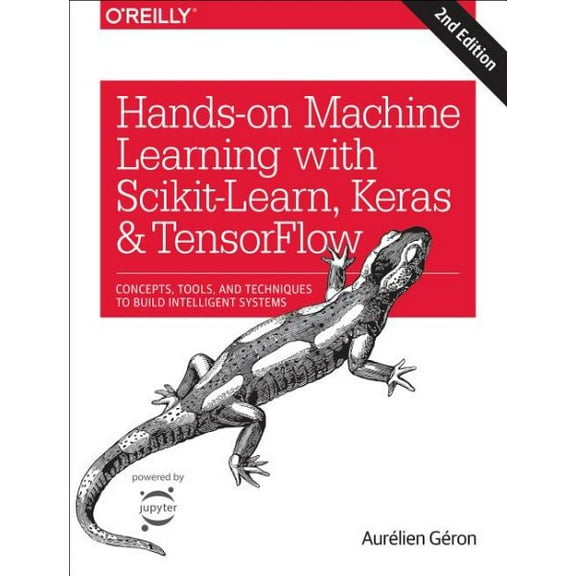 Hands-on Machine Learning With Scikit-learn, Keras, and Tensorflow