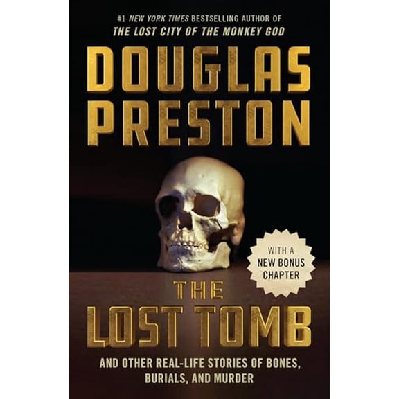 Pre-Owned The Lost Tomb: And Other Real-Life Stories of Bones, Burials, and Murder, (Paperback)