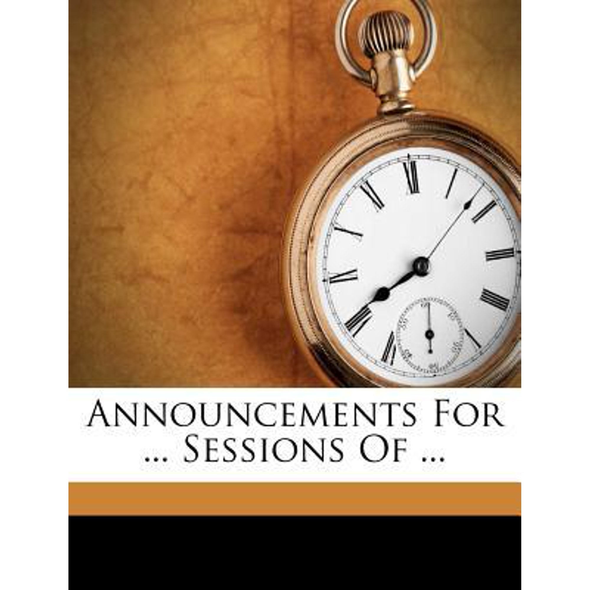 Announcements for ... Sessions of ... Paperback