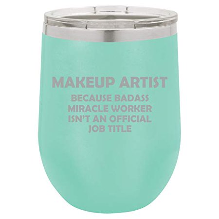 

12 oz Double Wall Vacuum Insulated Stainless Steel Stemless Wine Tumbler Glass Coffee Travel Mug With Lid Makeup Artist Miracle Worker Job Title Funny (Teal)