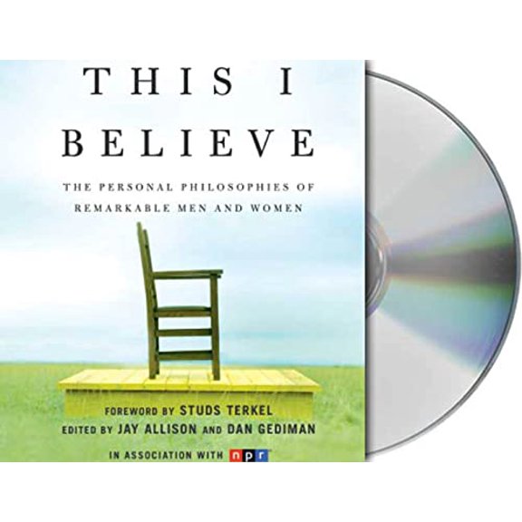 Pre-Owned This I Believe: The Personal Philosophies of Remarkable Men and Women (This I Believe, 1)