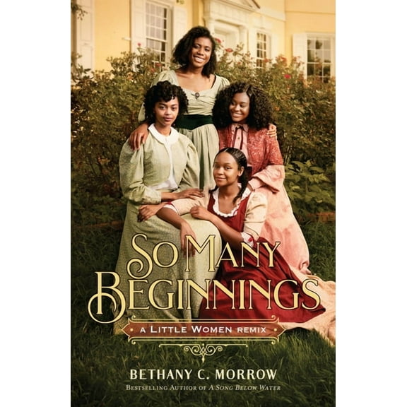 Remixed Classics So Many Beginnings: A Little Women Remix, Book 2, (Paperback)