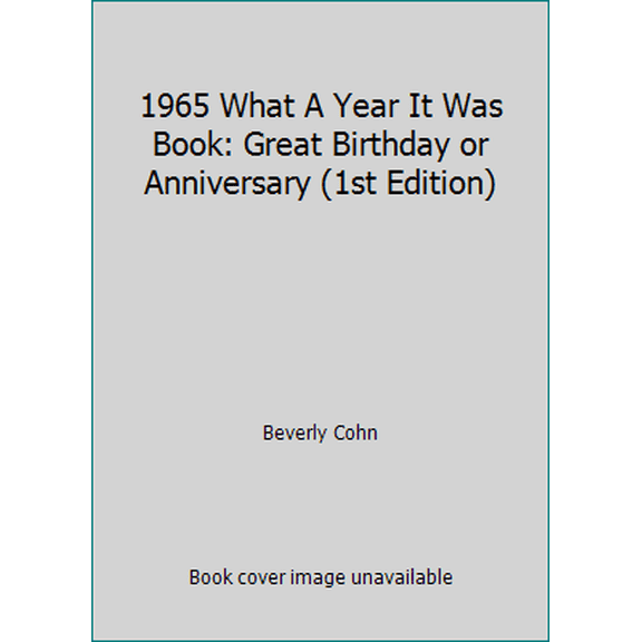 Pre-Owned 1965 What A Year It Was Book: Great Birthday or Anniversary (1st Edition) (Hardcover) 0922658250 9780922658251