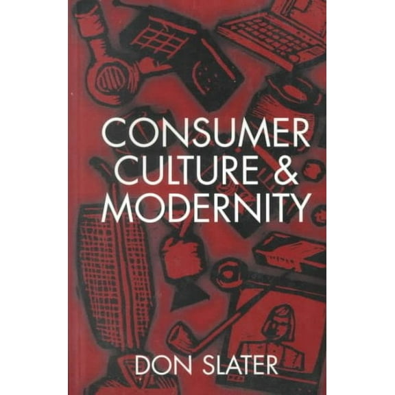 Consumer Culture and Modernity (Paperback)