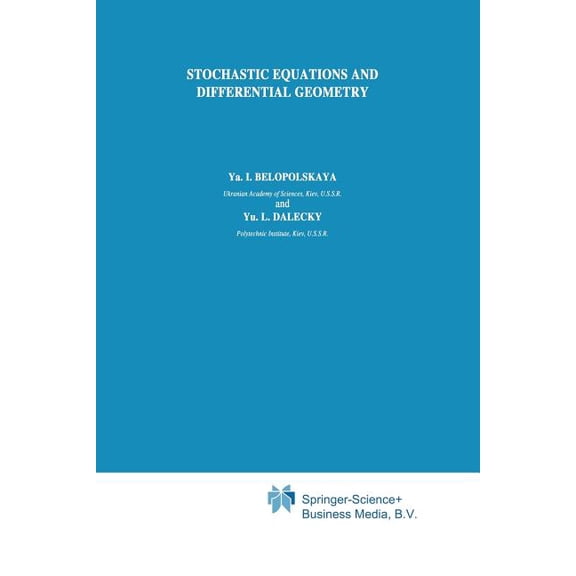Mathematics and Its Applications Stochastic Equations and Differential Geometry, Book 30, (Paperback)