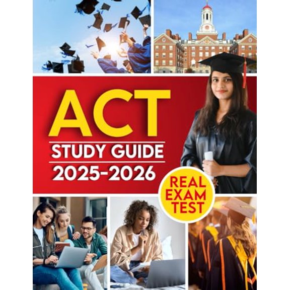 Pre-Owned ACT Study Guide: Achieve Academic Success with this Comprehensive Exam Prep | Includes Full-Length Exams, Detailed Answers, & Hundreds of Real Practice Questions for Math, Writing, Reading & More