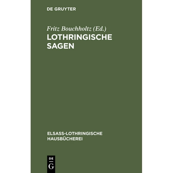 ElsaÃ-Lothringische Hausbücherei Lothringische Sagen, Book 7, (Hardcover)