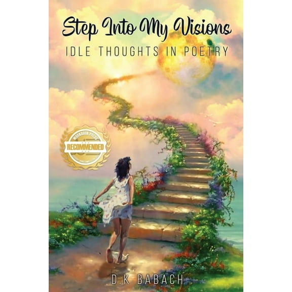 Step Into My Visions: Idle Thoughts in Poetry, (Paperback)