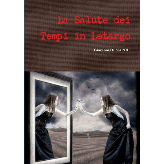 La Salute dei Tempi in Letargo, (Paperback)