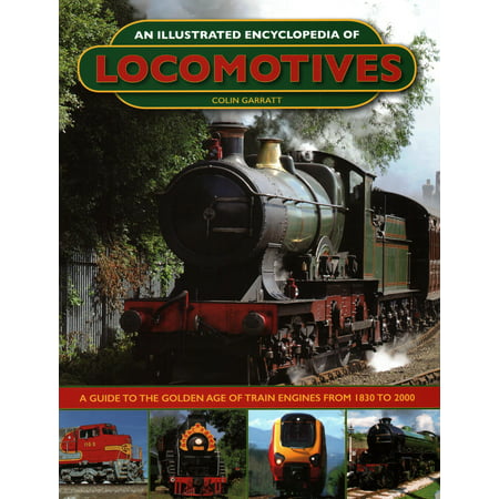 An-Illustrated-Encyclopedia-of-Locomotives-A-Guide-to-the-Golden-Age-of-Train-Engines-from-1830-to-2000
