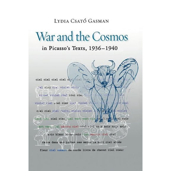 War and the Cosmos in Picasso's Texts, 1936-1940, (Paperback)