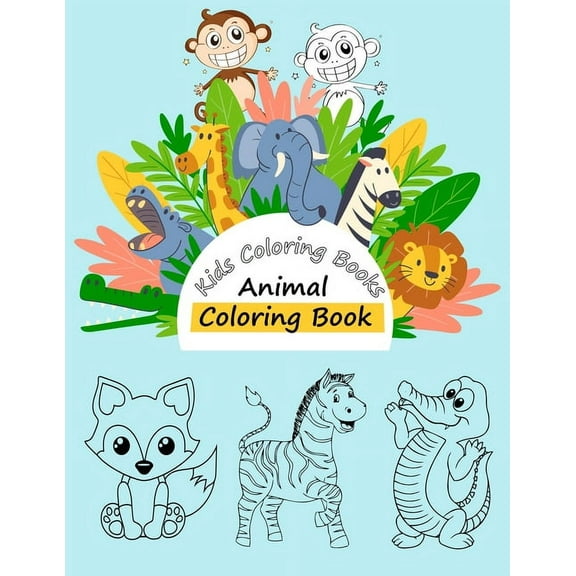 Kids Coloring Books Animal Coloring Book : For Kids Aged 3-10 (Paperback)