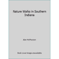 thumbnail image 1 of Pre-Owned Nature Walks in Southern Indiana (Paperback) 0962846902 9780962846908, 1 of 1