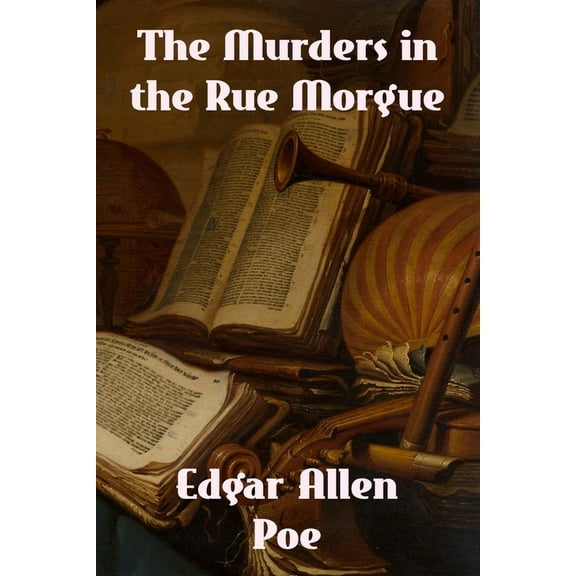 The Murders in the Rue Morgue, (Paperback)