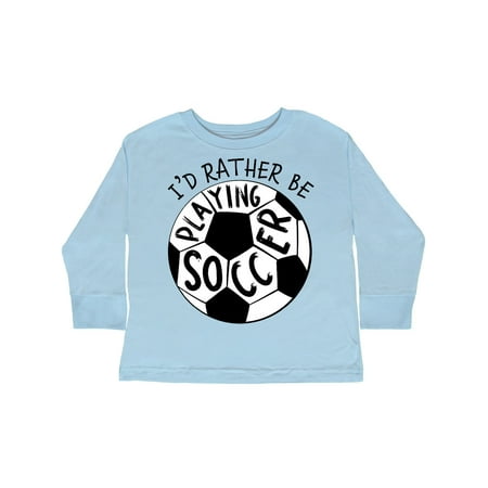 

Inktastic Id Rather Be Playing Soccer Gift Toddler Boy or Toddler Girl Long Sleeve T-Shirt