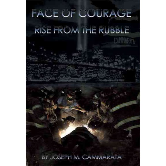 Face of Courage : Rise from the Rubble