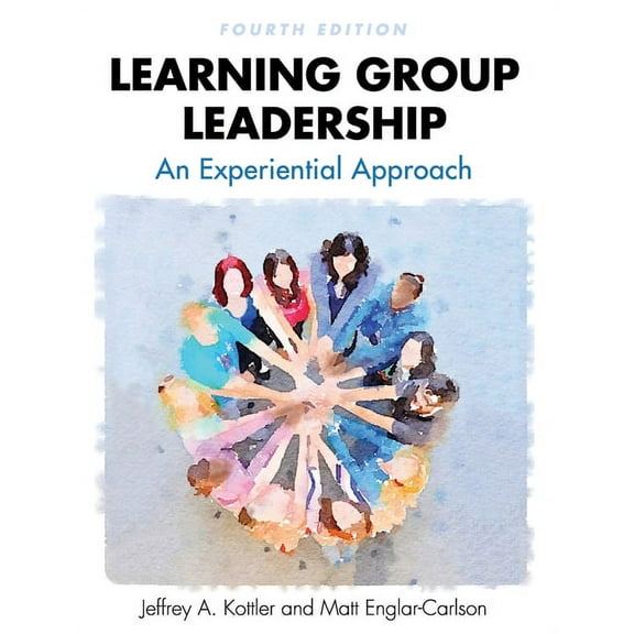 Learning Group Leadership: An Experiential Approach, (Hardcover)