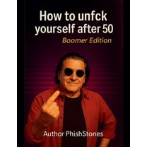 How to unfck your life after 50, (Paperback)