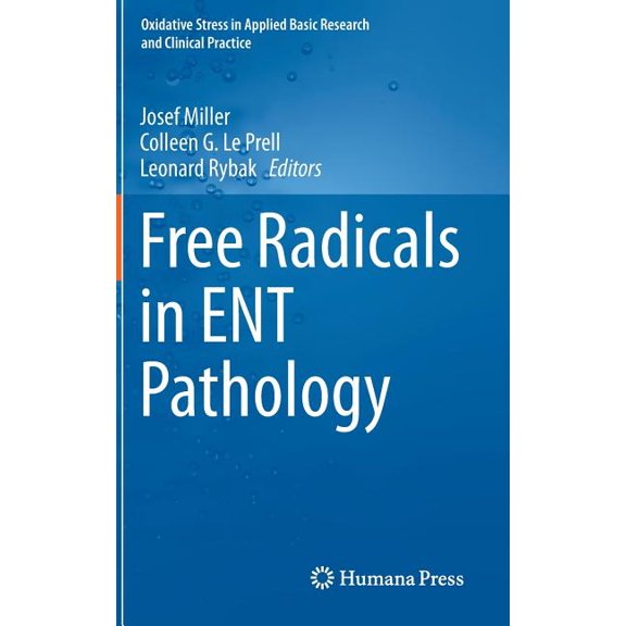 Oxidative Stress in Applied Basic Resear Free Radicals in Ent Pathology, (Hardcover)