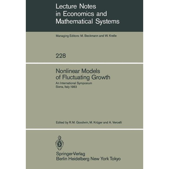 Lecture Notes in Economic and Mathematic Nonlinear Models of Fluctuating Growth: An International Symposium Siena, Italy, March 24-27, 1983, Book 228, (Paperback)
