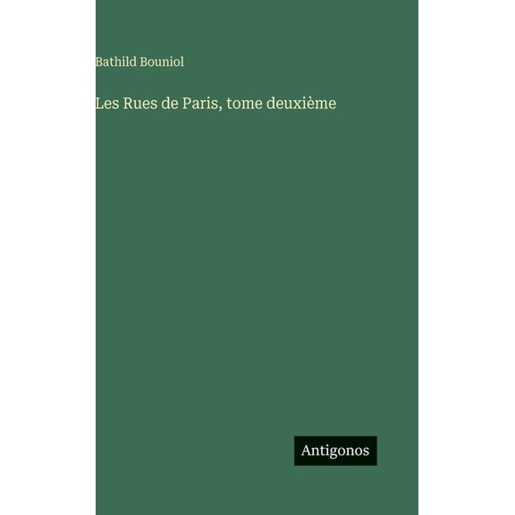 Les Rues de Paris, tome deuxième, (Hardcover)