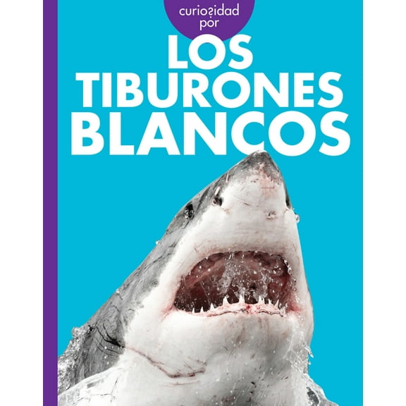 Curiosidad Por Los Tiburones Blancos, (Paperback)