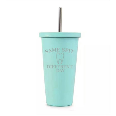 

16 oz Stainless Steel Double Wall Insulated Tumbler Pool Beach Cup Travel Mug With Straw Same Spit Different Day Funny Dentist Dental Assistant Hygienist (Teal)