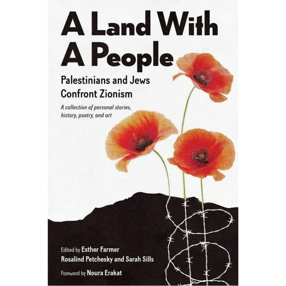 A Land with a People: Palestinians and Jews Confront Zionism, (Hardcover)