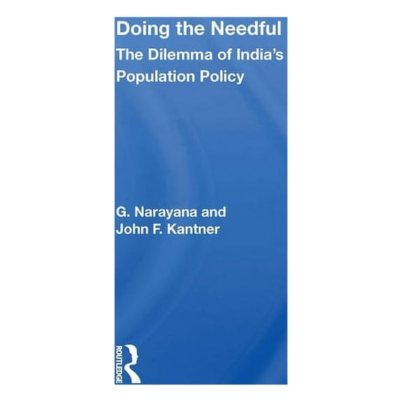 Doing The Needful: The Dilemma Of India's Population Policy, (Paperback)