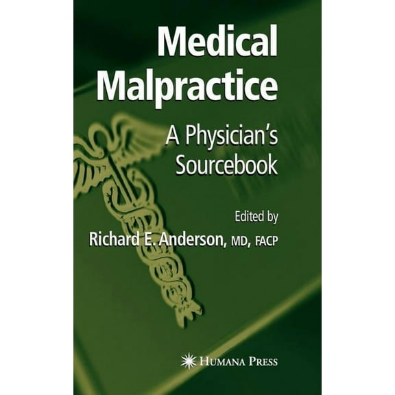 Medical Malpractice: A Physician's Sourcebook, (Hardcover)