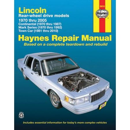 - Lincoln Rear-Wheel Drive Models : 1970 Thru 2010