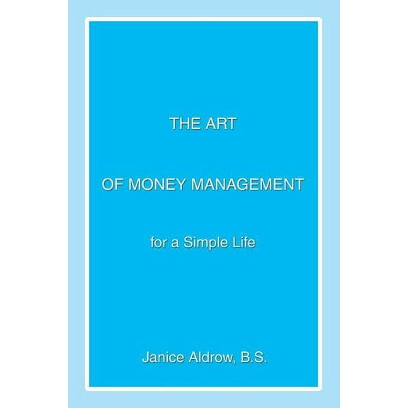 The Art of Money Management: for a Simple Life, (Paperback)
