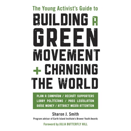 The Young Activist's Guide to Building a Green Movement + Changing the World