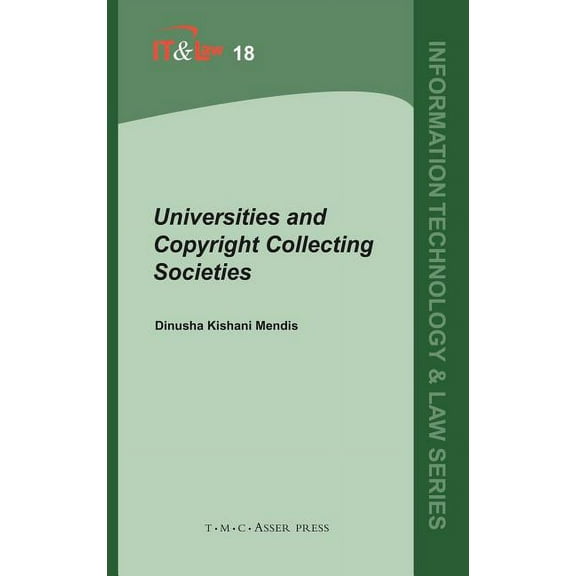 Information Technology and Law Universities and Copyright Collecting Societies, Book 18, (Hardcover)