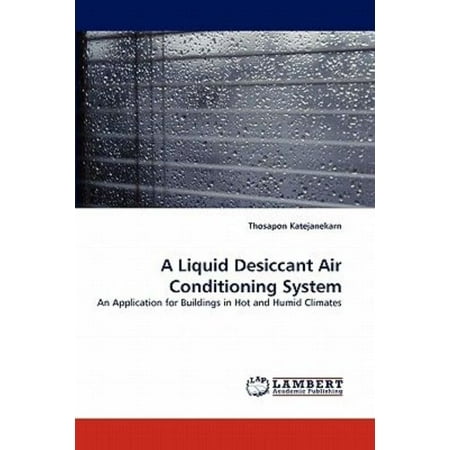 Air Conditioning Liquid - A Liquid Desiccant Air Conditioning System