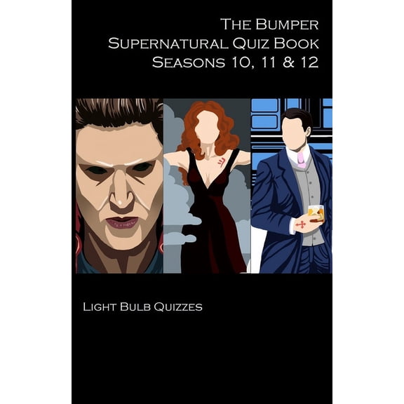 The Bumper Supernatural Quiz Book Seasons 10, 11 & 12, (Paperback)