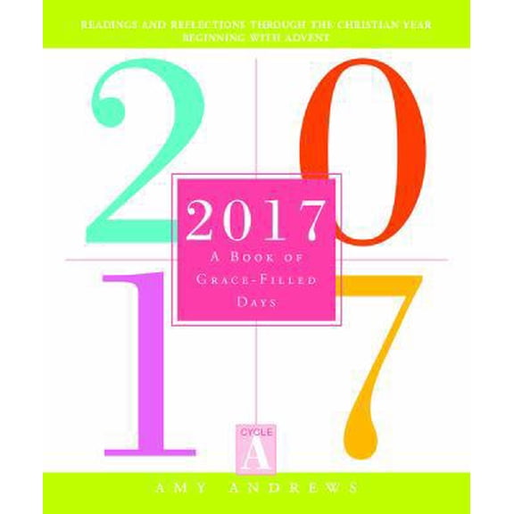 Pre-Owned 2017: A Book of Grace-Filled Days (Paperback) 0829443975 9780829443974