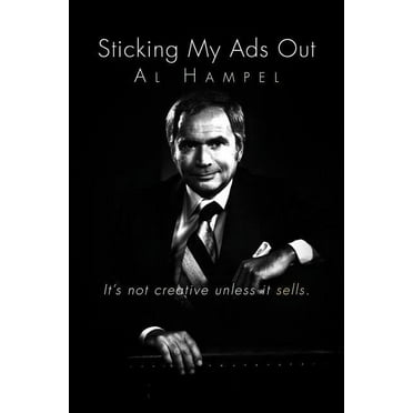 Sticking My Ads Out : It?s Not Creative Unless It Sells.